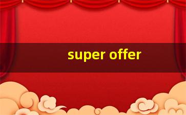 super offer